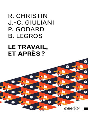 cover image of Le travail, et après?